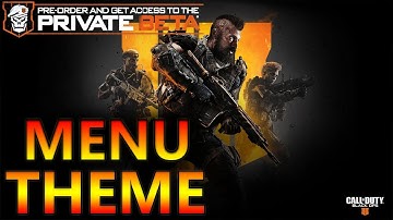 *OFFICIAL* Call of Duty Black Ops 4 Beta Multiplayer Menu Theme Song