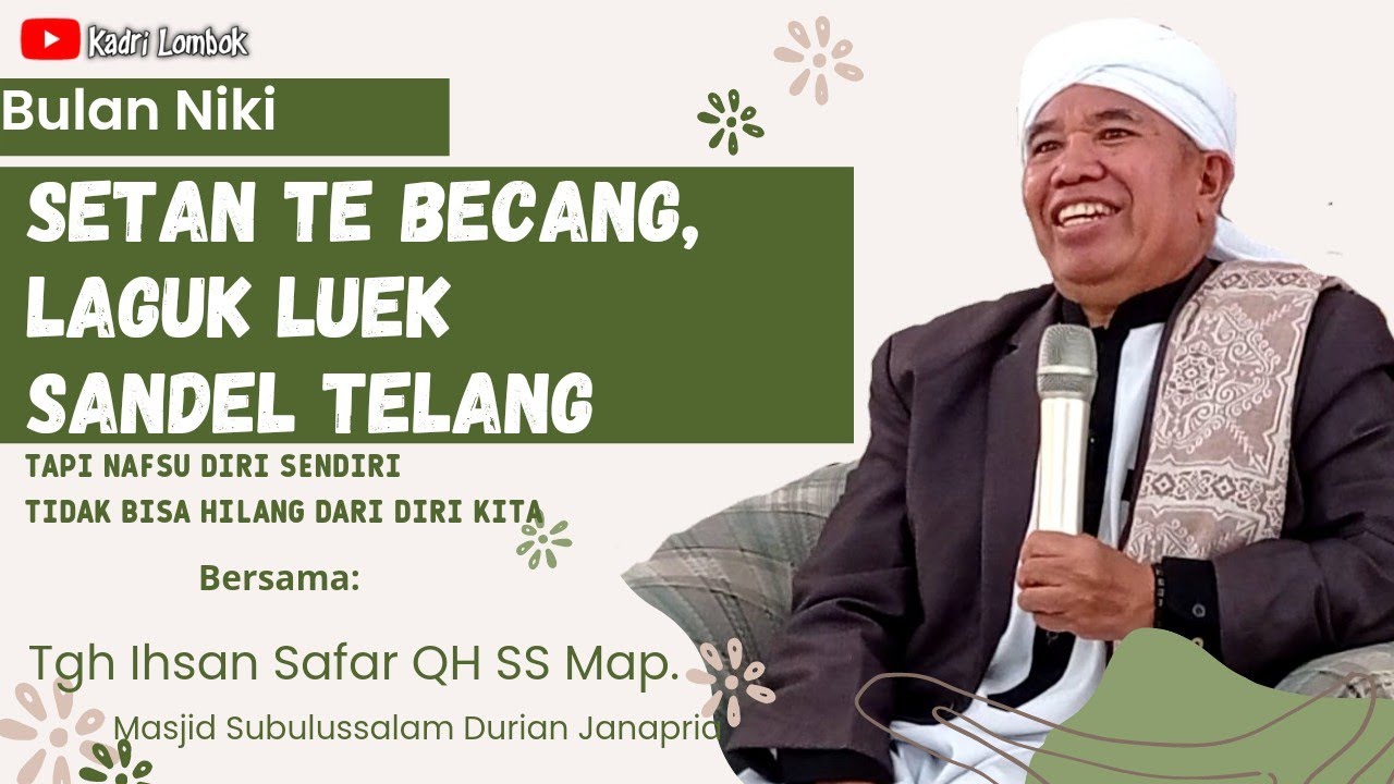 ✅Hal Hal Yang Membatalkan Pahala Puasa❗ Tgh Ihsan Safar QH SS Map.