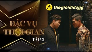 Đặc Vụ Thời Gian Tập 3 - Trấn Thành