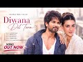 New Song | Diwana Dil Tera | Shahid Kapoor | Kriti Sanon | New Hindi Song | New Song 2026