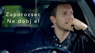 Zaporozsec - Ne dobj el (Official Music Video) chords
