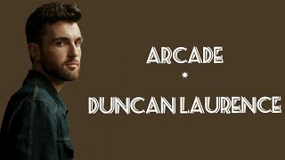 Duncan Laurence_Arcade (lirik dan terjemahan)