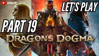 Let's Play Dragon's Dogma 2 Part 19 - EllisDee789