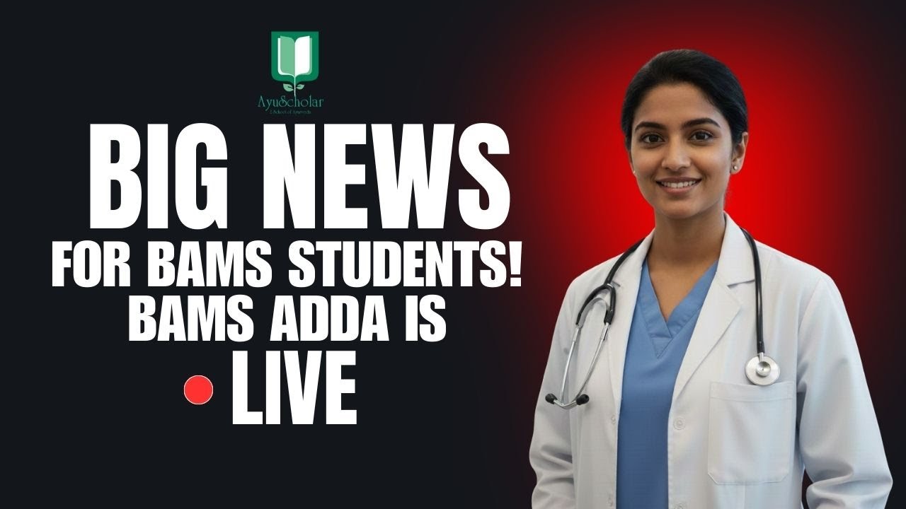BAMS Adda by Ayuscholar – One Stop Platform for Every BAMS Student # ...