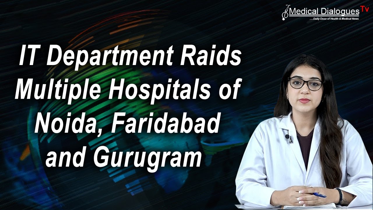 IT Department Raids Multiple Hospitals of Noida, Faridabad and Gurugram Over Tax Evasion