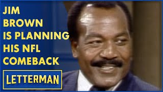 Jim Brown Wants To Play In The Nfl Again Letterman