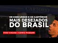 Os concursos e os cartrios mais desejados do brasil