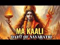 Story of ma kaali  navaratri day 7