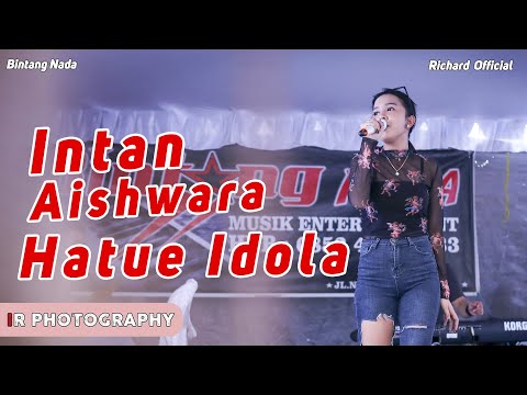 INTAN AISHWARA - HATUE IDOLA | THE WEDDING NINI ANJANI & HERI IBRAHIM | KUALA KURUN BERADA