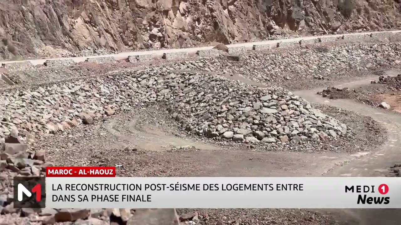 Al-Haouz : La reconstruction post-séisme des logements entre dans sa phase finale