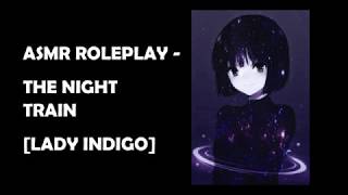 ✦ASMR✦ صوتيات - قطار الليل [Lady Indigo][سفر][عينة T2 لباتريون] screenshot 2