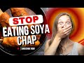 Stop Eating Soya Chap | Reality of Soya Chap. #soyachap