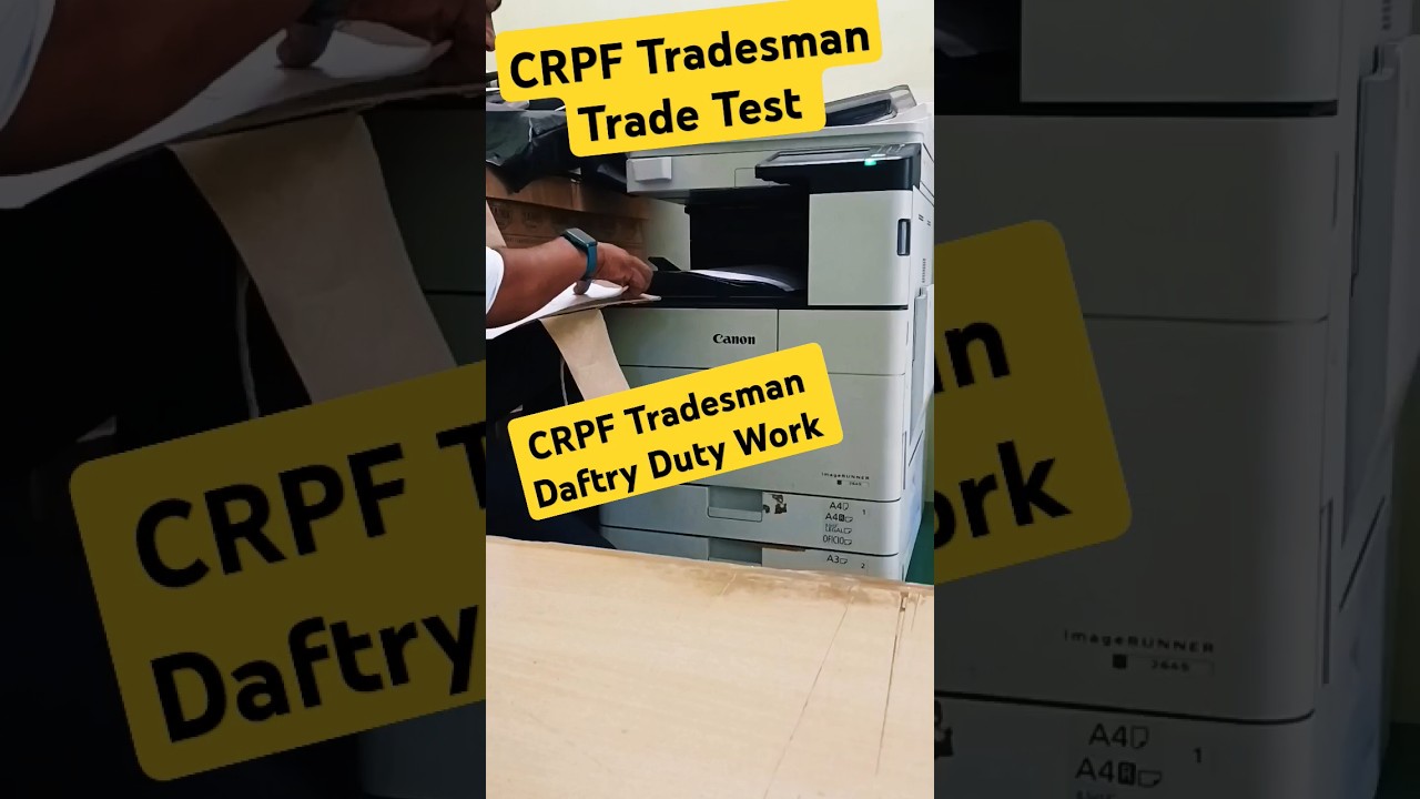 CRPF Tradesman Daftry Duty Work || crpf tradesmen daftry trade test