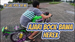 BOCIL BELAJAR  BAWA HEREX GL SAMBO || NYUNGSEP KEPIYEE IKI 😩