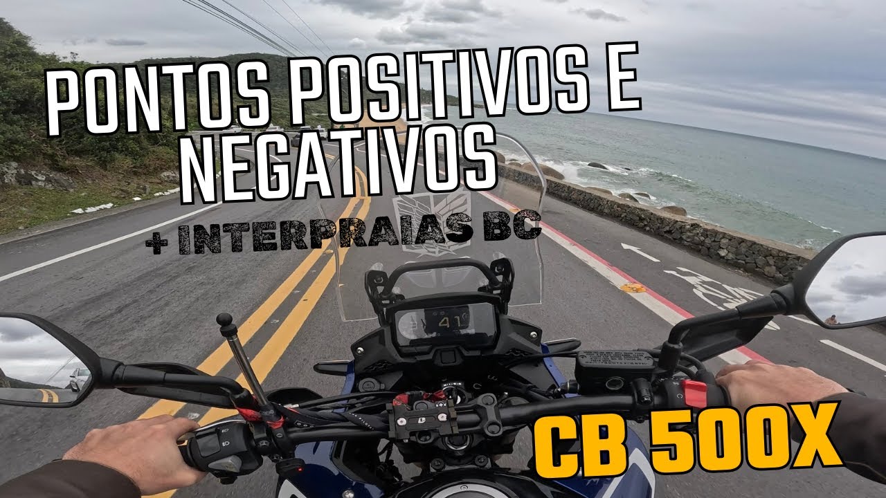 PONTOS POSITIVOS E NEGATIVOS DA CB 500x 2024!! INTERPRAIAS BALNEÁRIO CAMBORIÚ!!