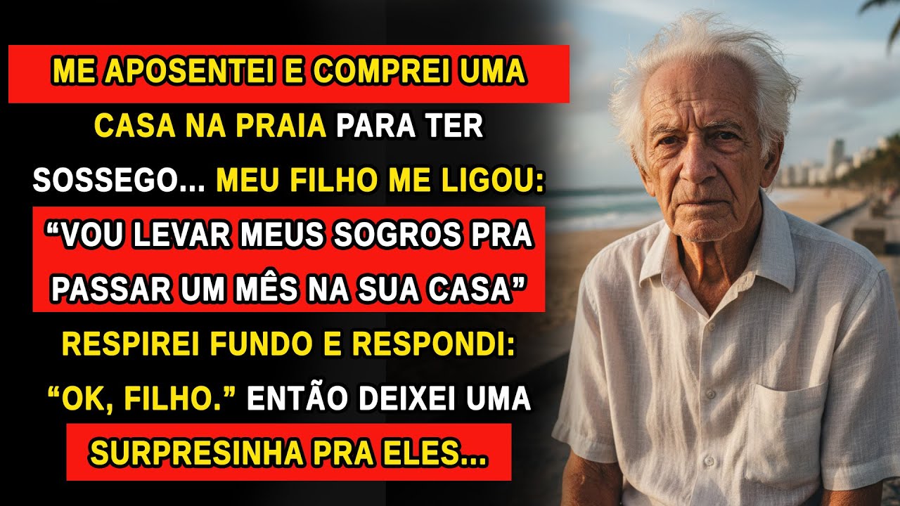MEU FILHO QUERIA PASSAR AS FÉRIAS COM OS SOGROS NA MINHA CASA DE PRAIA. PREPAREI UMA “SURPRESINHA”..