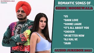 Sidhu Moose Wala Romantic Song || Audio Jukebox 2021 || Non-Stop Sidhu Moose Wala Jukebox
