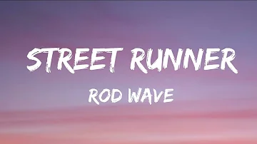 Rod Wave - Street Runner (Lyrics)