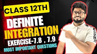 🔴 LIVE | Class 12 Maths | Definite Integrals Exercise 7.8 &amp; 7.9 | NCERT Solutions | CBSE 2025