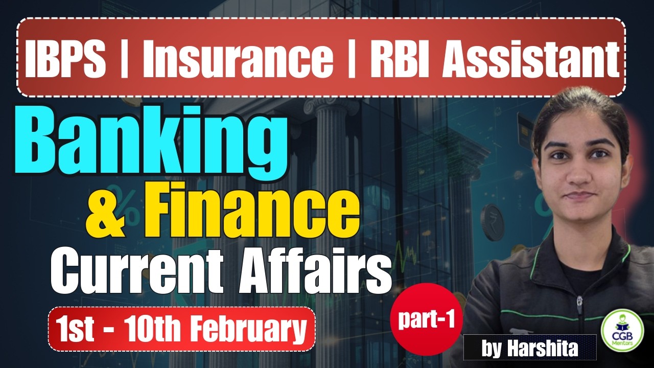 Banking and Finance Current Affairs: 1st -10th February Part 1 |Daily Current Affairs |RBI Assistant