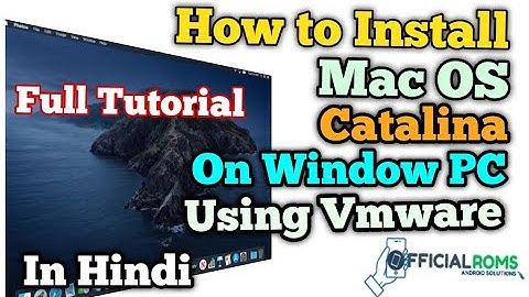 How to Install Mac OS Catalina on Window PC Using VMware Full Tutorial in Hindi