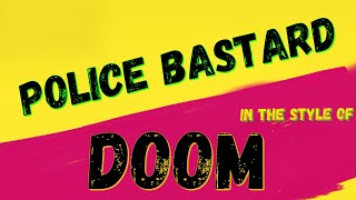 DOOM - POLICE BASTARD  (KARAOKE INSTRUMENTAL VERSION) PUNK MEDIA KARAOKE