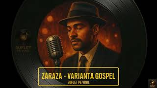 Zaraza - Varianta Gospel