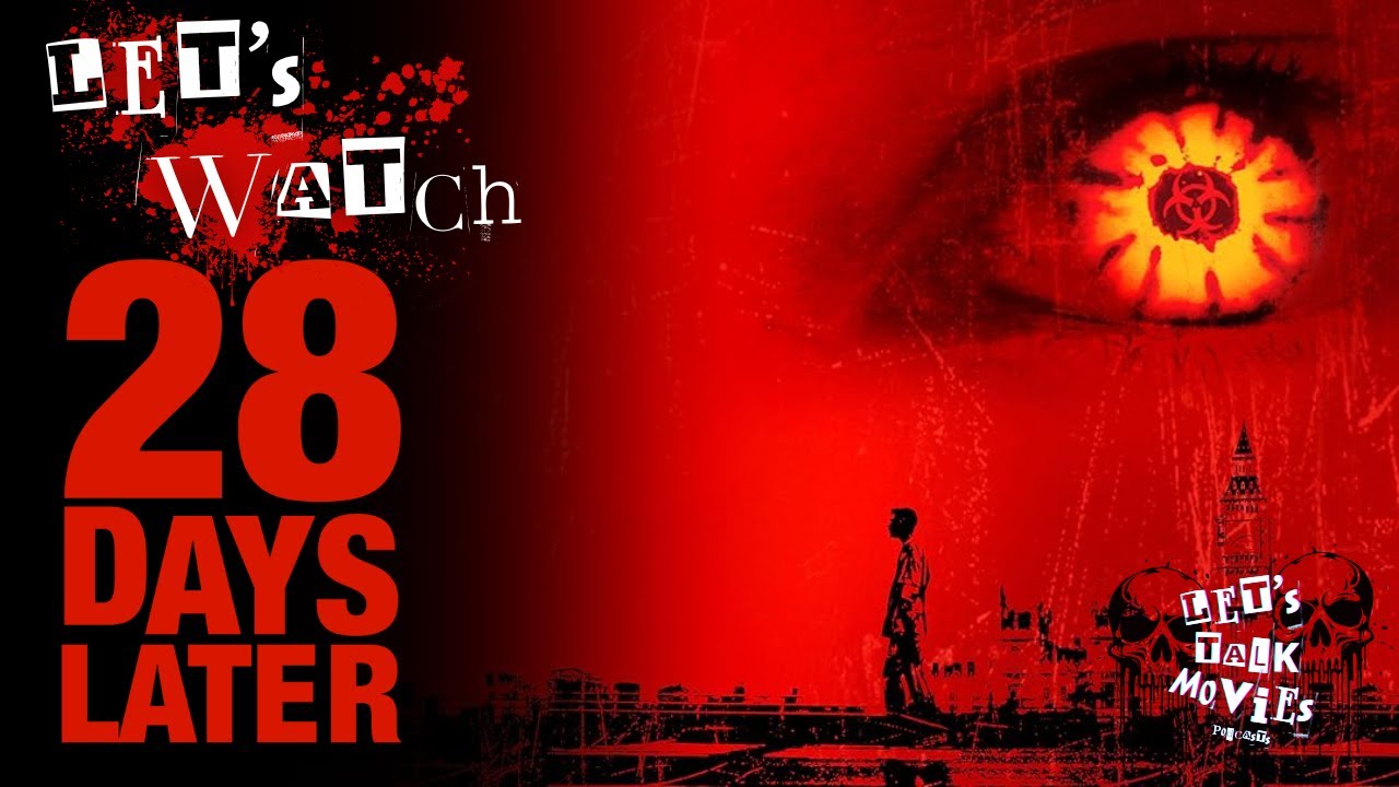 28 Days Later (2002) Live WatchAlong YouTube