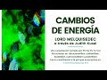 CAMBIOS DE ENERGÍA | Un mensaje de Lord Melquisedec a través de Judith Küsel