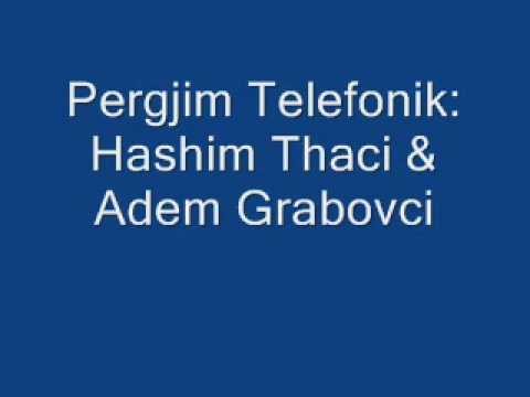 Pergjim Telefonik Hashim Thaci me Adem Grabovcin