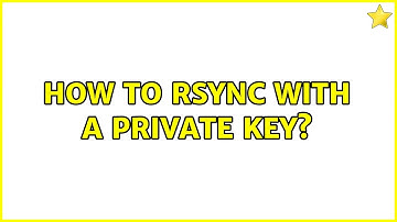 How to rsync with a private key?