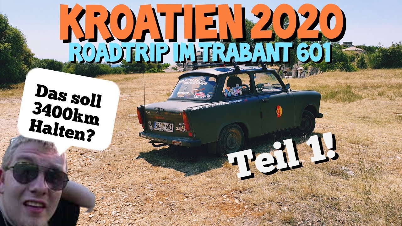 Roadtrip Kroatien 2020: Mit 45Km/h über die Autobahn| Endgegner - Kasseler Berge! Trabant am [LIMIT]