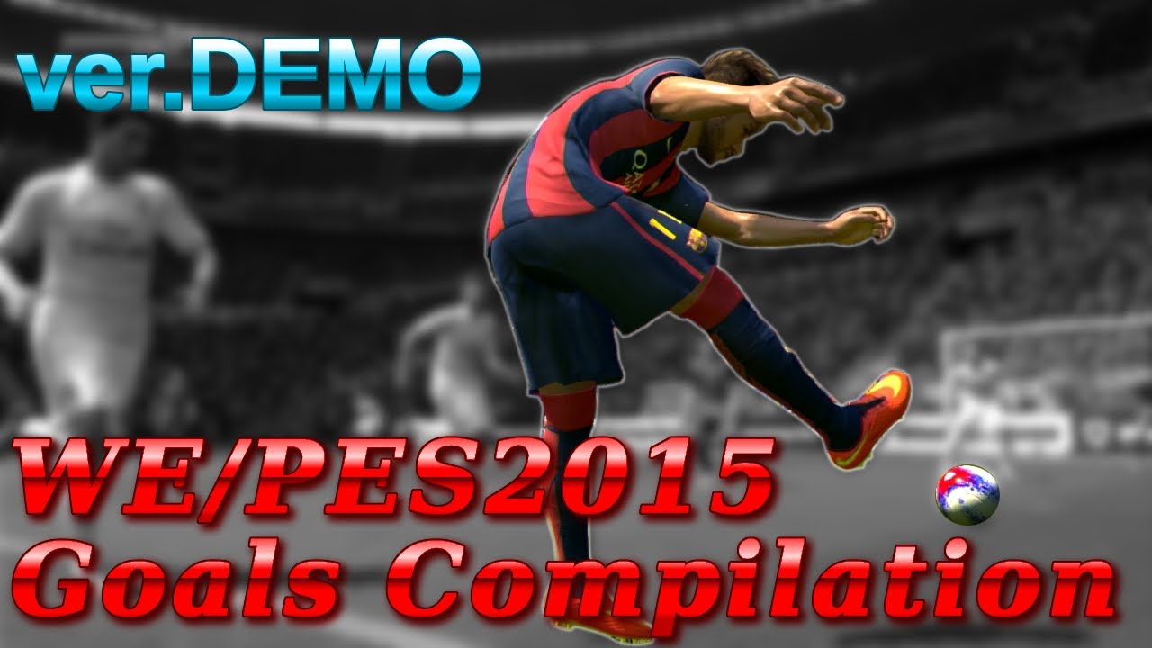 Ps3版 ウイイレ15 My Best Goals Compilation Demo版 Pes15 Youtube Ps3版 ウイイレ15 My Best Goals Compilation Demo版 Pes15 Youtube