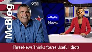 McBlog: ThreeNews Thinks You’re Useful Idiots