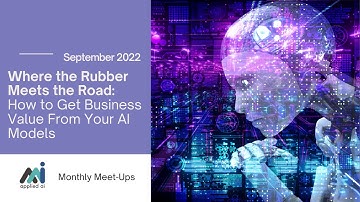 How to Get Business Value From Your AI Models // Applied AI Virtual Meetup