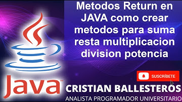 Métodos Return en JAVA como crear métodos para suma resta multiplicación división potencia PARTE 1/4
