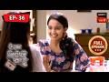 Naina's Apology | Yeh Un Dinon Ki Baat Hai | Ep 36 | Full Episode