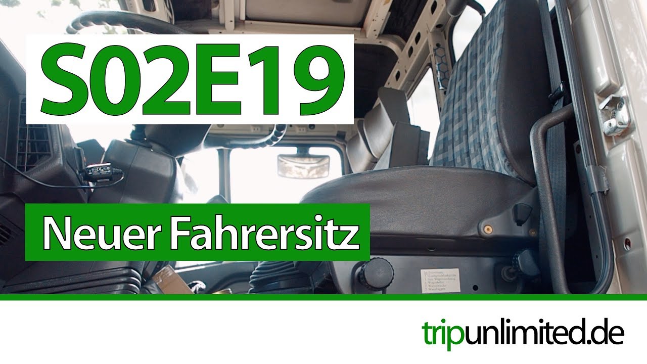 New S02E19 Neuen Fahrersitz einbauen ins Expeditionsmobil I Grammer Sitz