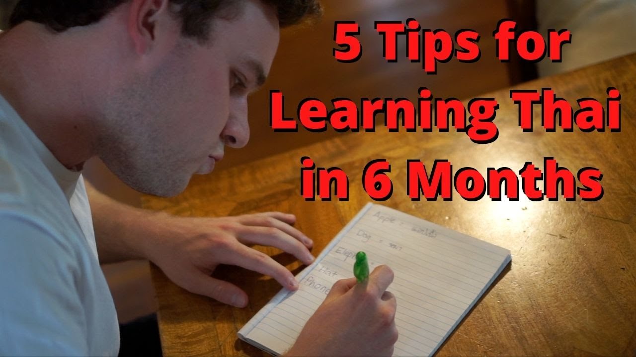 5 Tips for learning to speak Thai in 6 Months