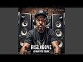 Rise above adam fox remix