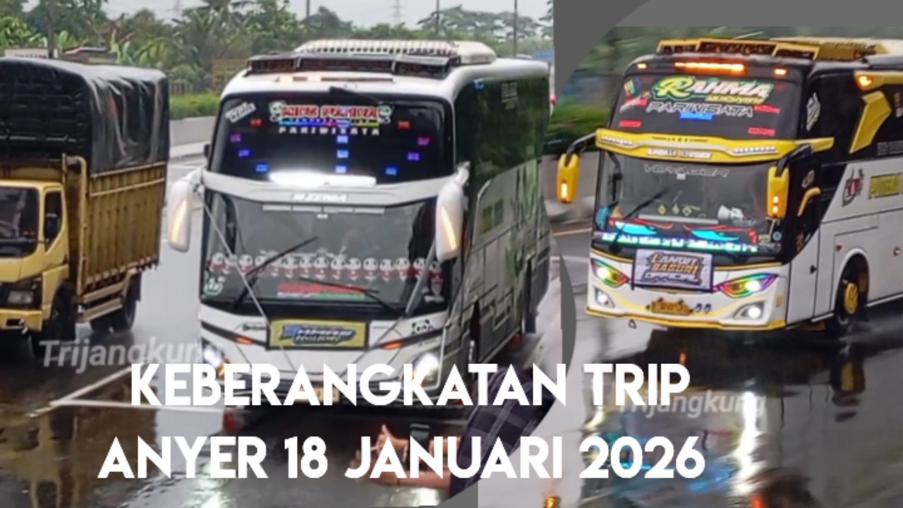 KEBERANGKATAN TRIP ANYER 18 JANUARI 2026 DI KM31 CIKUPA