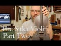 The Sitka Violin: Part Two (a quick anatomy lesson)