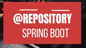What is @Repository Annotation? Repository Layer -  Spring & Spring Boot Annotations Series #7