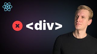 Stop using div in React (  Fragment, Semantic Tags)