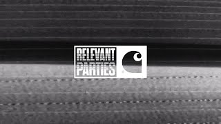 Carhartt WIP - RELEVANT PARTIES Podcast Vol. 1 - Trailer 2020