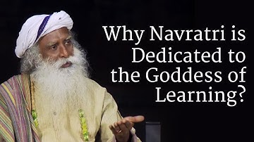 Why Navratri is Dedicated to the Goddess of Learning? | Sadhguru