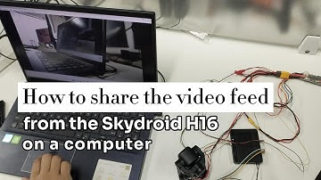 How to share the video feed from the Skydroid H16 on a computer