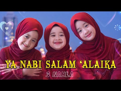 Ya Nabi Salam 'Alaika (2022) - 3 Nahla (version)