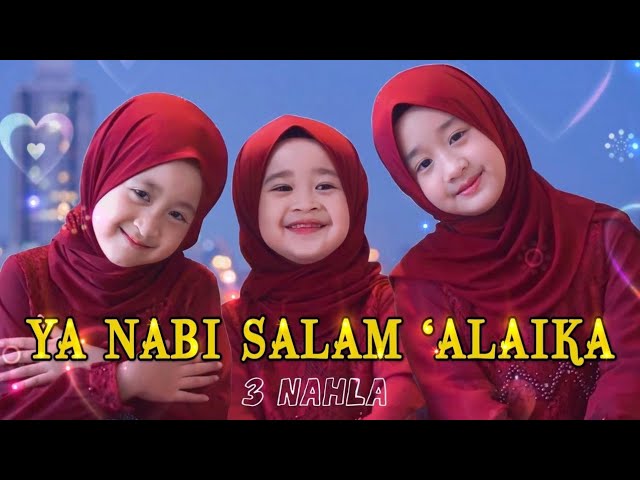 Ya Nabi Salam 'Alaika (2022) - 3 Nahla (version) class=