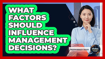 What Factors Should Influence Management Decisions?